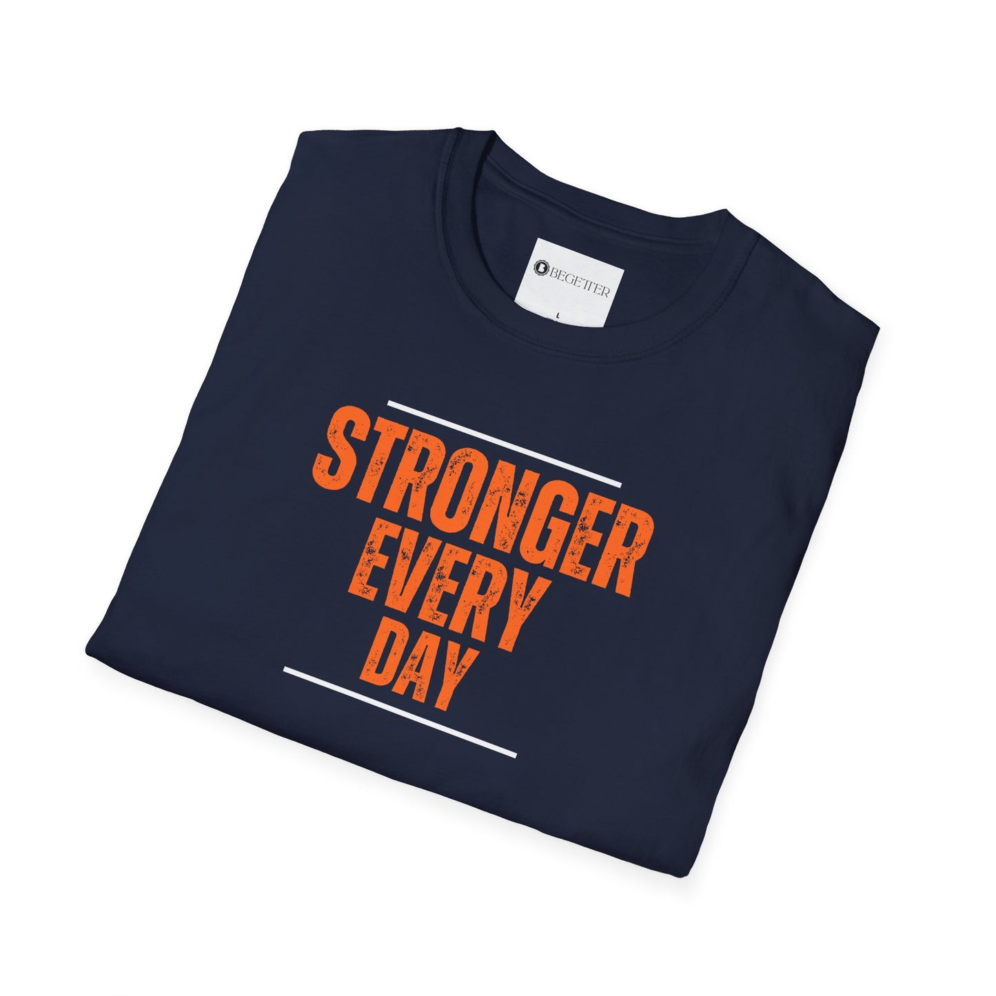 Begetter's Stronger Every Day Unisex Softstyle T-Shirt 41