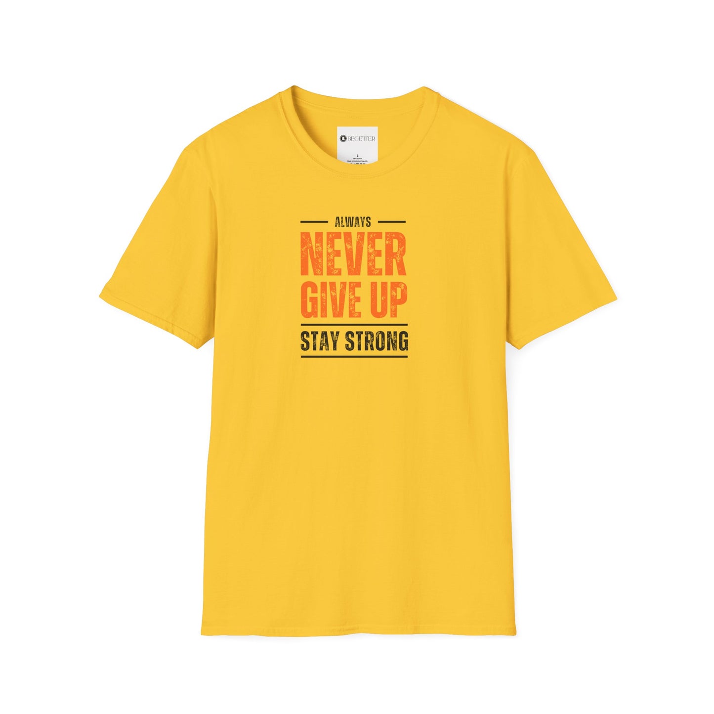 Begetter's Never Give Up Unisex Softstyle T-Shirt 11