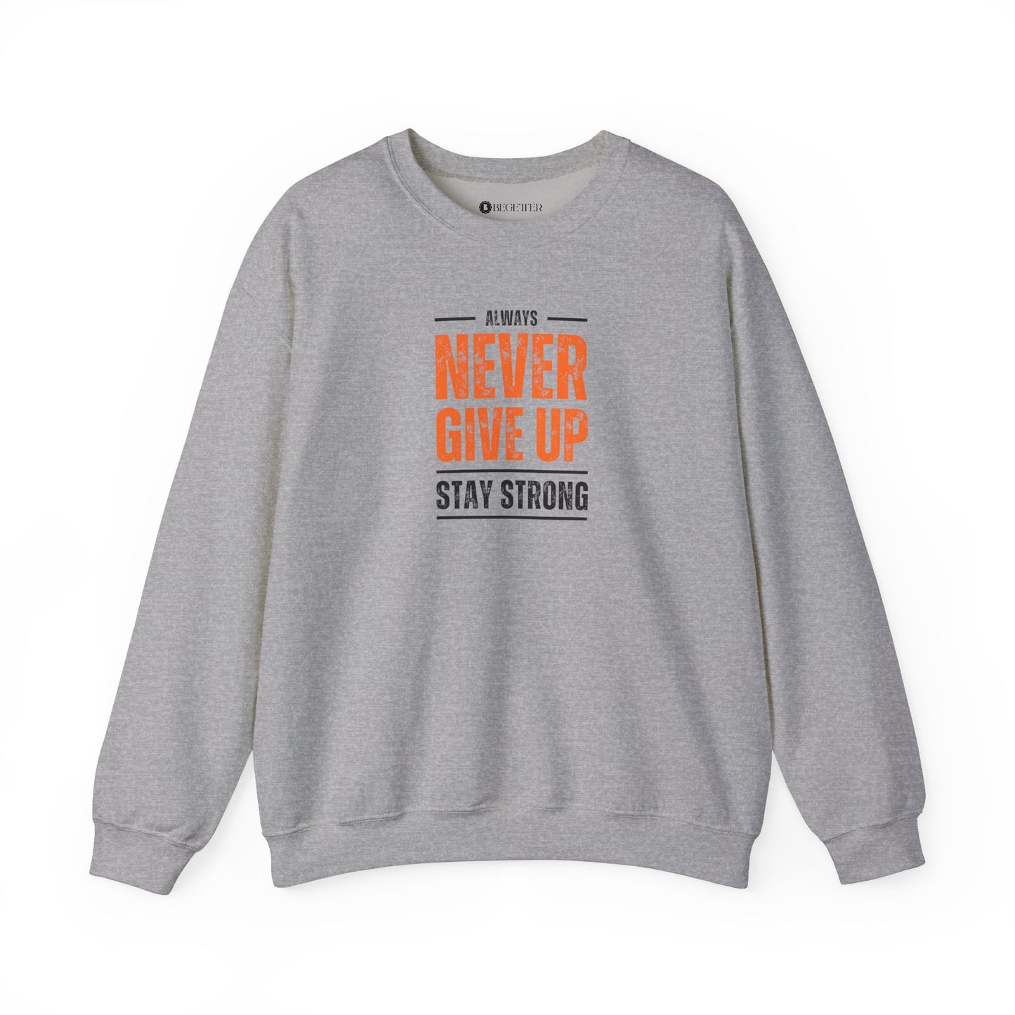 Begetter's Never give Up Unisex Heavy Blend™ Crewneck Sweatshirt