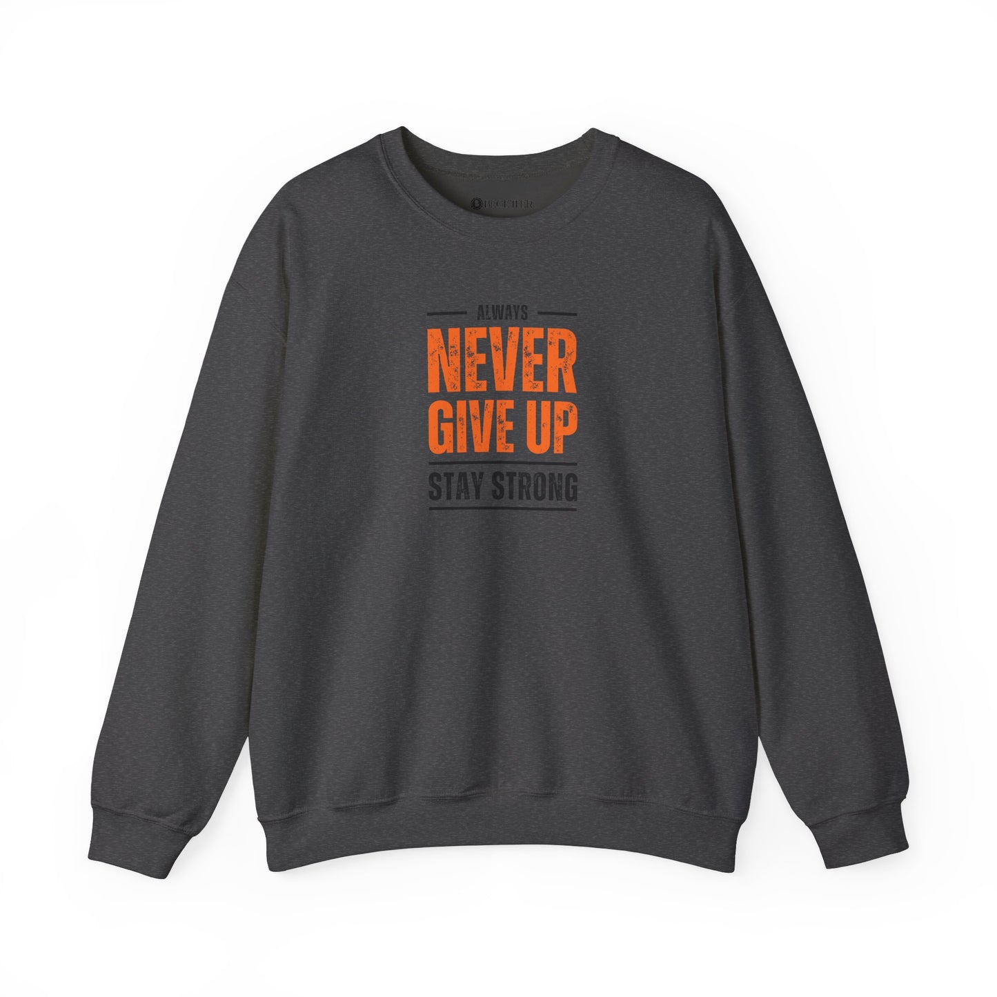 Begetter's Never give Up Unisex Heavy Blend™ Crewneck Sweatshirt