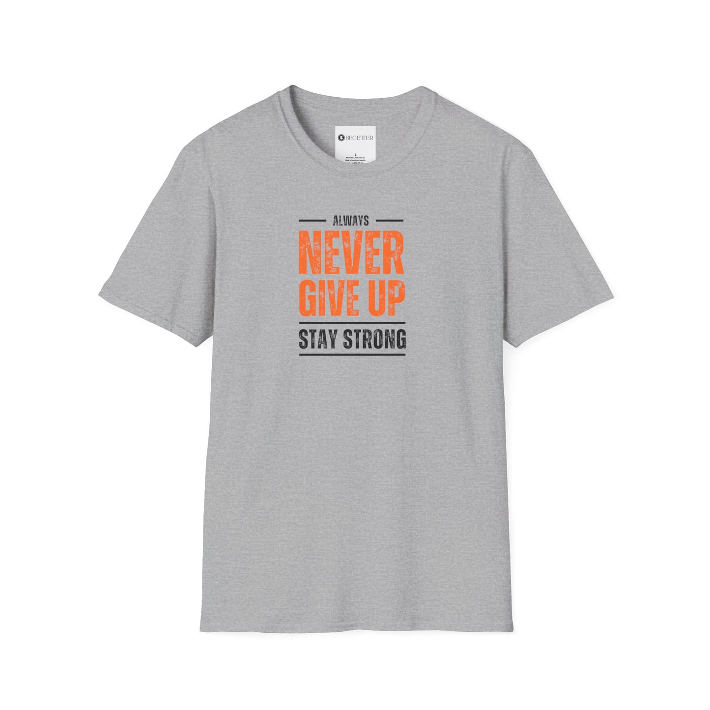 Begetter's Never Give Up Unisex Softstyle T-Shirt 11