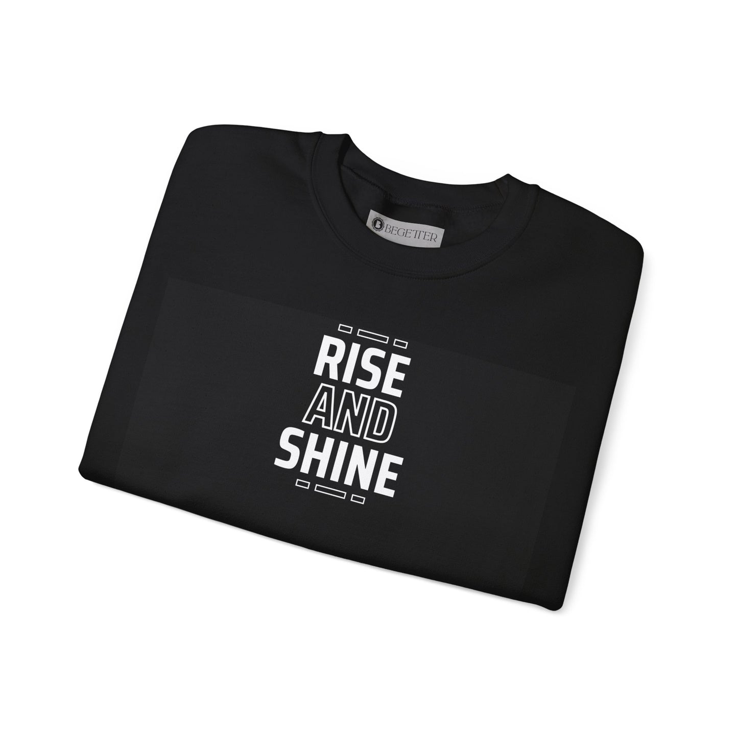 Begeter's Rise And Shine Unisex Crewneck Sweatshirt