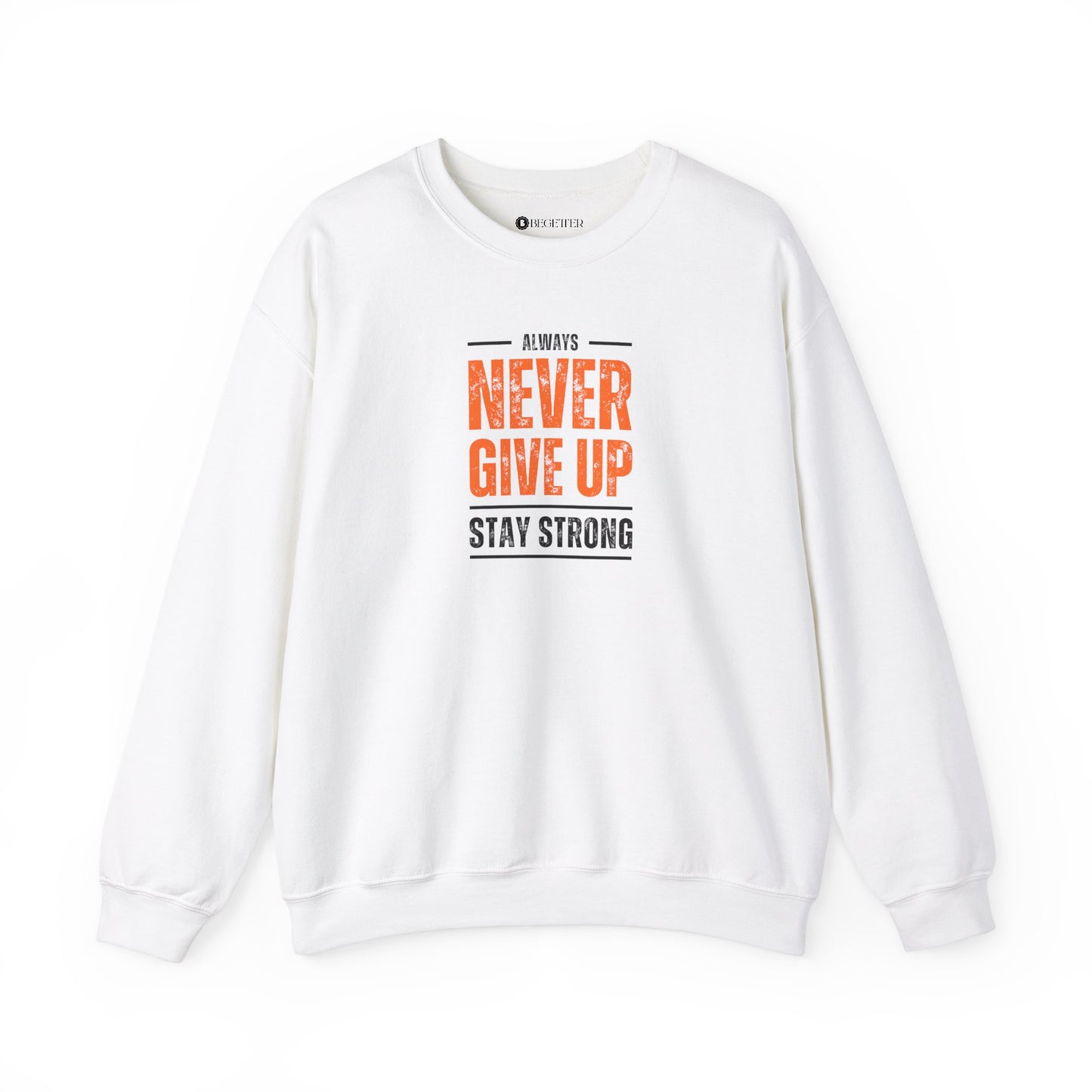 Begetter's Never give Up Unisex Heavy Blend™ Crewneck Sweatshirt